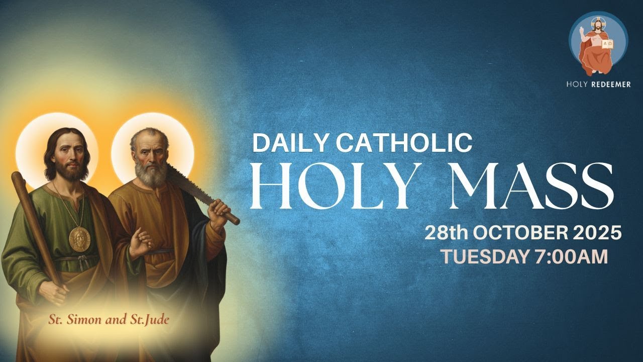 Catholic Holy Mass for St. Simon & St. Jude β October 28, 2025 βοΈ