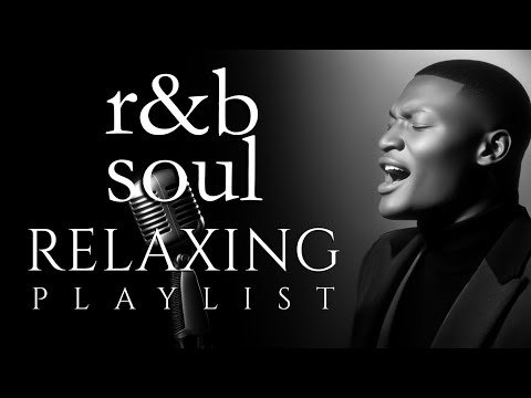 【R&B Soul】Relaxing Chill Playlist – Smooth Vocals & Deep Grooves