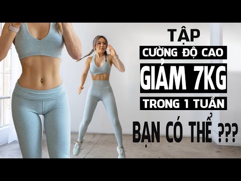 Tập Luyện Cường Độ Cao - Giảm 7kg Trong 1 Tuần | Giảm cân nhanh | Giảm cân, giảm mỡ nhanh