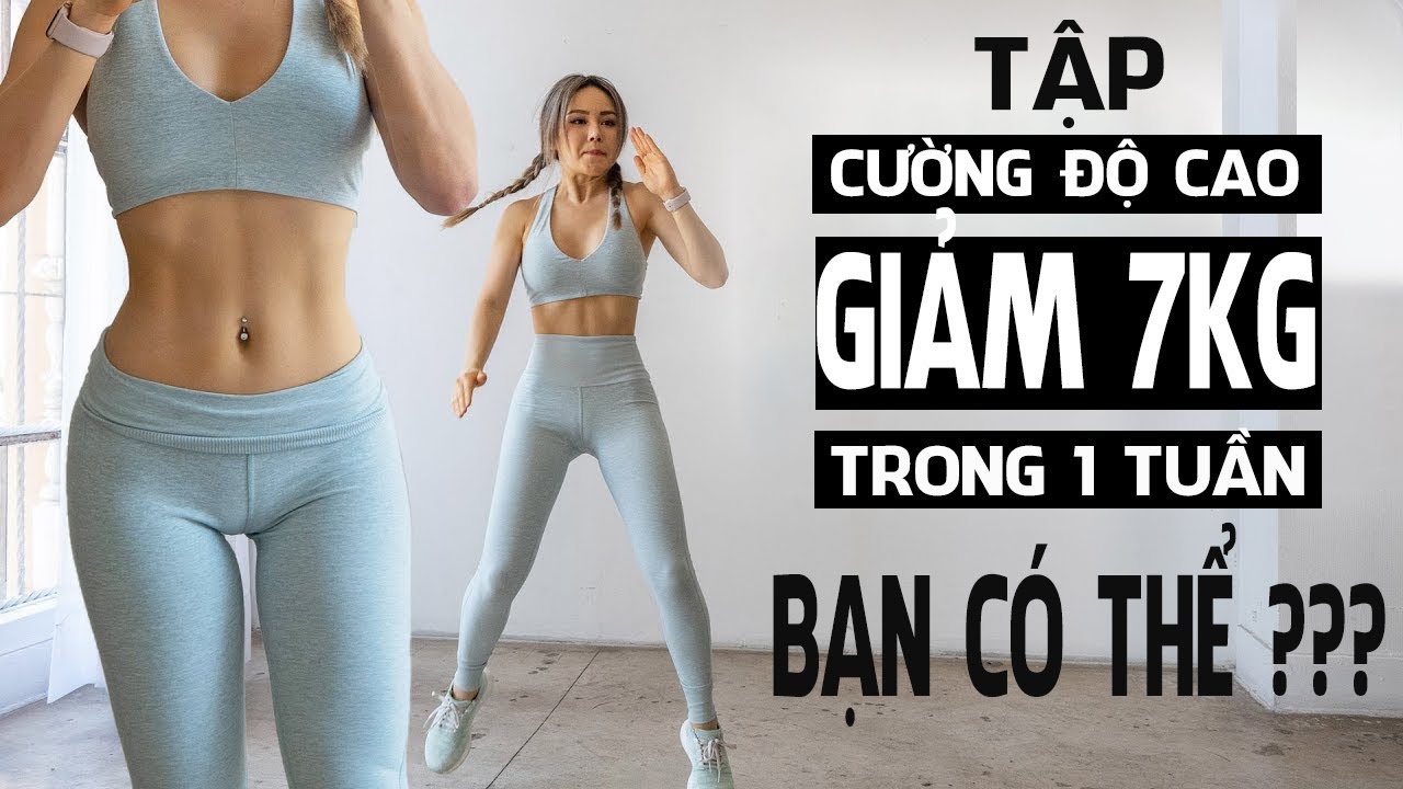 Chương Trình Tập Cao Độ Giúp Giảm 7kg Trong 1 Tuần 💪