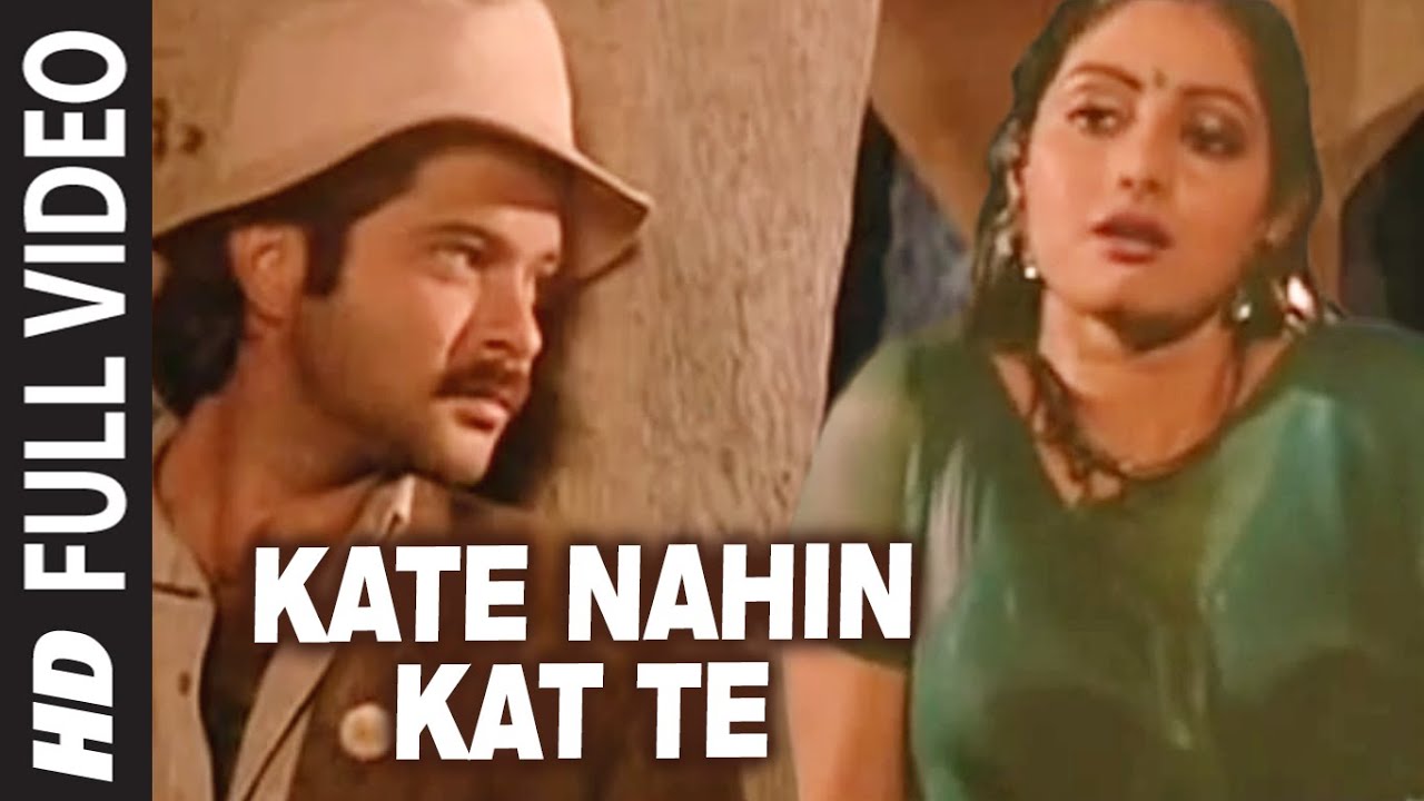 Kate Nahin Kat Te - Mr. India Song 🎶