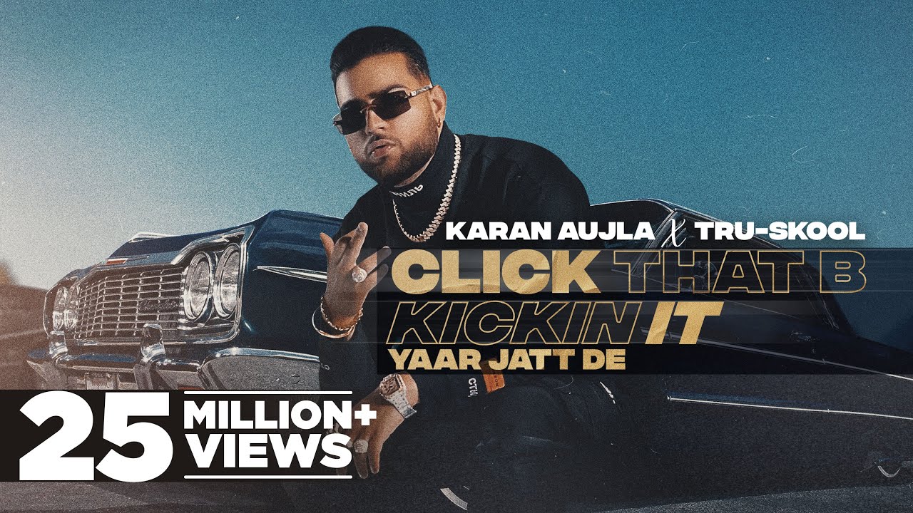 Karan Aujla's 'Click That B Kickin It' | Latest Punjabi Song 2021