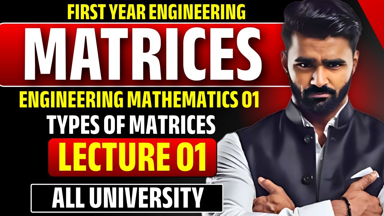 Engineering Mathematics 01: Mastering Matrices & Their Types with Pradeep Giri Sir 📊