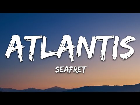 Seafret - Atlantis (Lyrics) Sped up