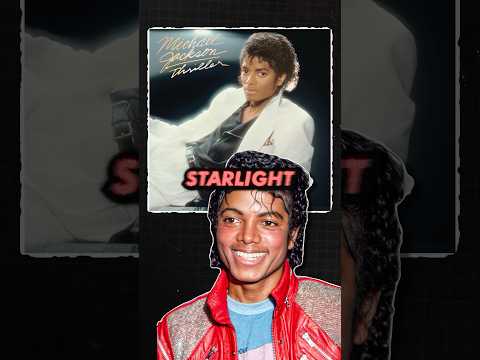 Thriller was first called “Starlight”