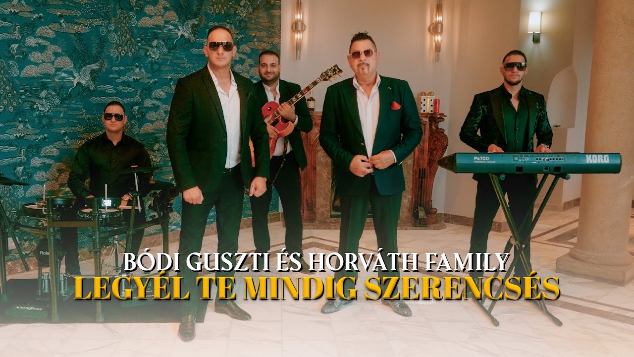 Bódi Guszti & Horváth Family – Legyél mindig szerencsés 🎶 | Hivatalos Videoklip