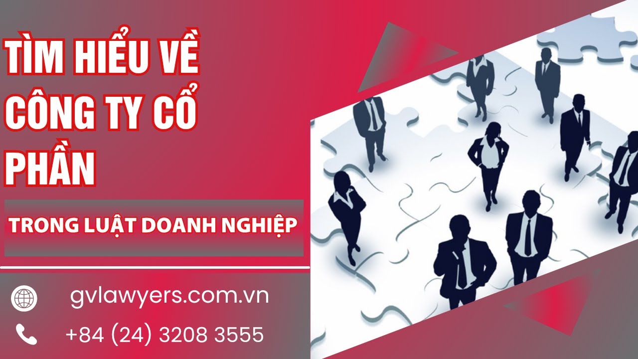 Hiểu về Công ty Cổ Phần theo Luật Doanh Nghiệp 📘