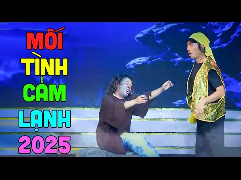 CƯỜI XUYÊN VIỆT 2025 | MỐI TÌNH CẢM LẠNH | Hài Việt Nam Hay Nhất 2025 | Hài Việt Nam Mới Nhất 2025