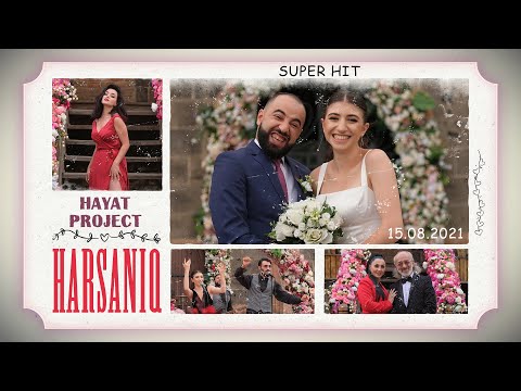Hayat Project - Harsaniq / Հարսանիք / Свадьба