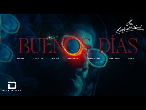 BUENOS DIAS | BLESSD ❌ ANUEL AA ❌ KRIS R ❌ GEEZYDEE ❌ YOUNG FATTY ❌ CARABIN3 ❌TURY