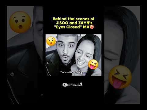 Jisoo and Zayn Malik EYESCLOSED behind the scenes🎬💓❤️‍🔥✨️ #shortsviral #bts #kimjisoo #zayn #edit