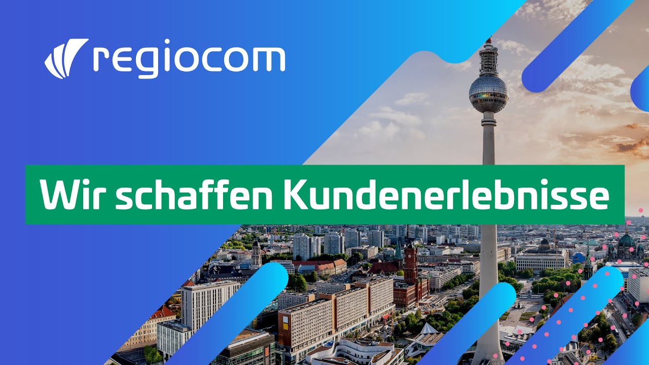 regiocom: Kundenerlebnisse gestalten 🌟