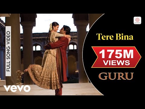 Tere Bina Full Video - A. R. Rahman | Guru | Aishwarya Rai | Abhishek Bachchan