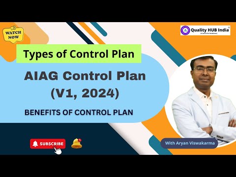 AIAG Control Plan (V1, 2024) | Types of Control Plan | Benefits of Control Plan |