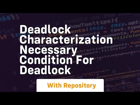 Deadlock characterization necessary condition for deadlock