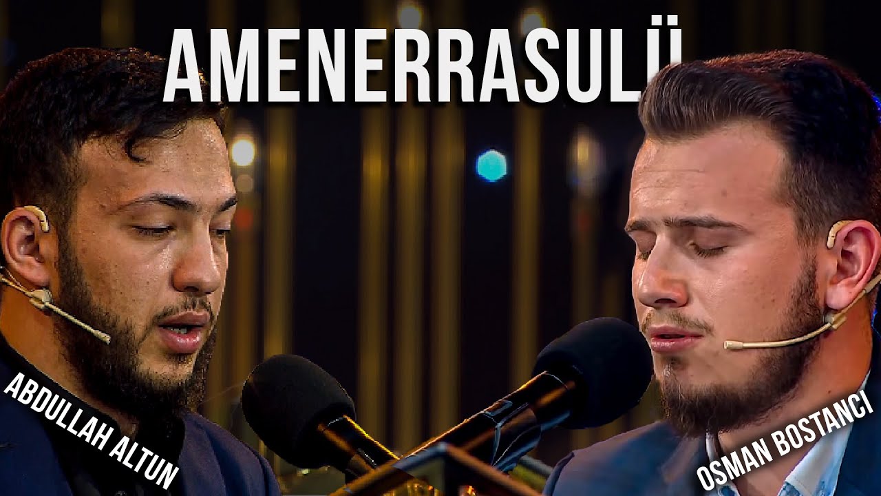Amenerrasulü - Osman Bostancı ve Abdullah Altun 🎶