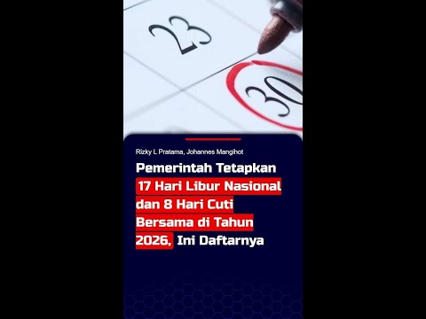 Pemerintah Tetapkan 17 Hari Libur dan 8 Hari Cuti Bersama 2026, Ini Daftar Lengkapnya #short