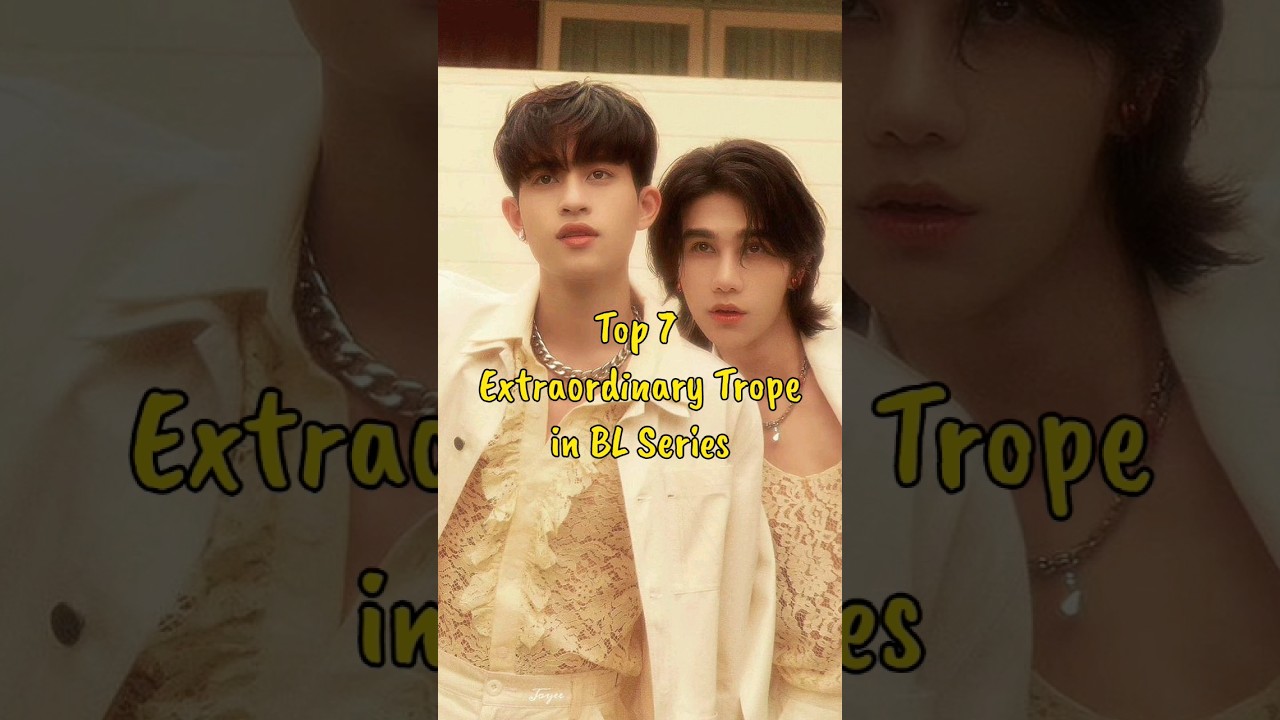 Top 7 Unique Tropes in Thai BL Series 🌟