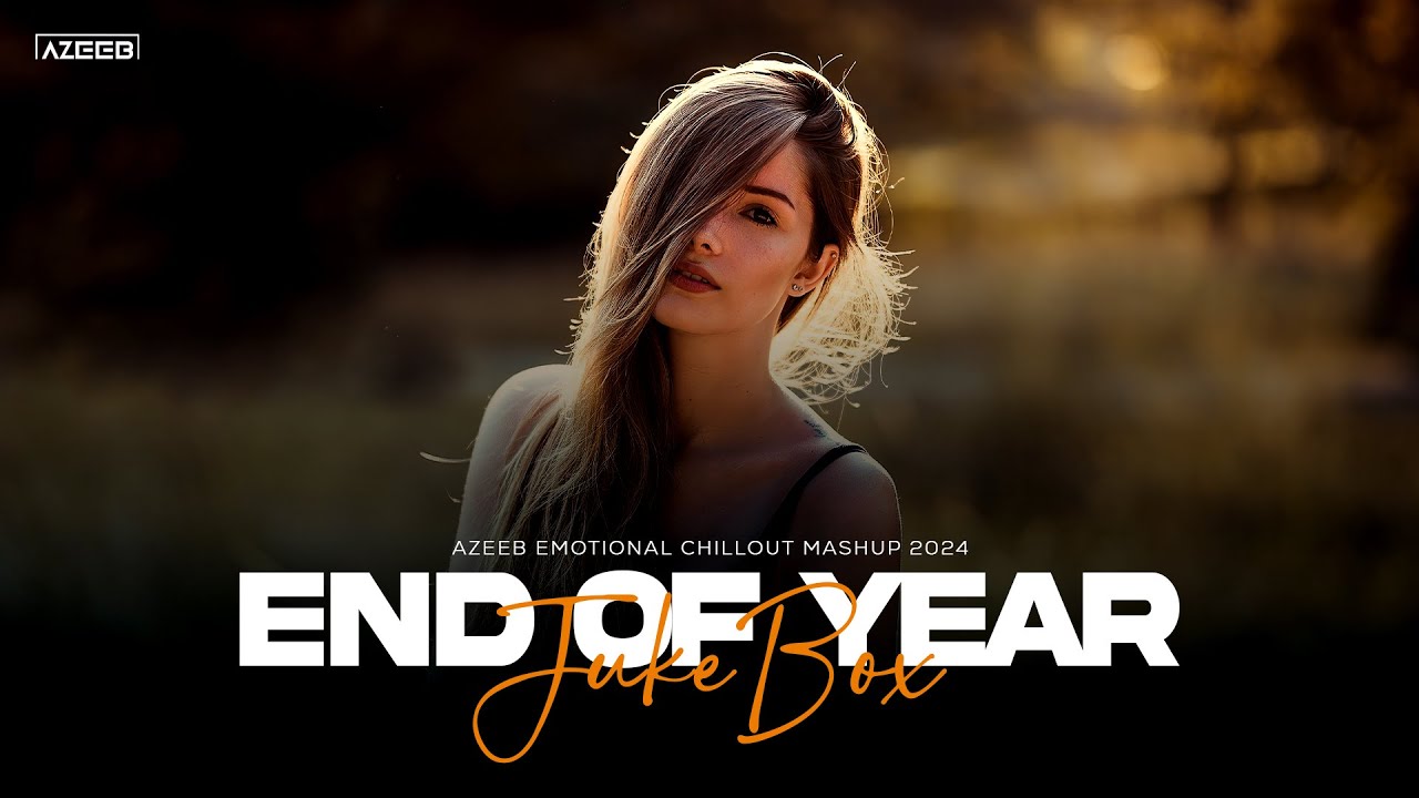 End of Year 2024 Mashup - AZEEB | Darshan Raval | Arijit Singh | Bollywood Emotional Jukebox