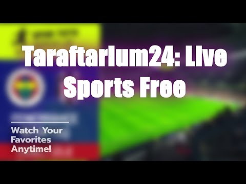 đ Taraftarium24: Free Live Sports Streaming! đē