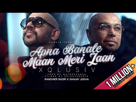 APNA BANA LE || MAAN MERI JAAN - RANDHIER X SANJAY JODHA || XQLUSIV (OFFICIAL VIDEO)