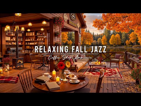 Relaxing Jazz Instrumental Music 🍂 Fall Coffee Shop Ambience & Warm Jazz Music for Studying, Working