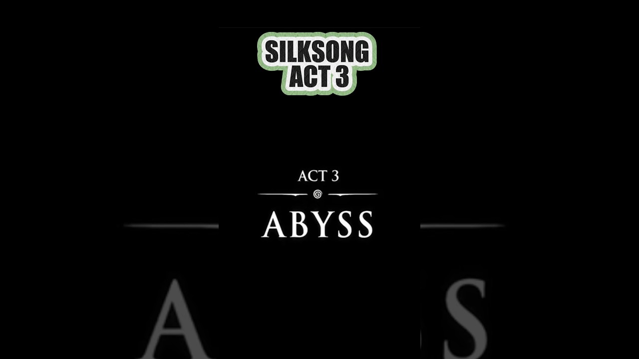 Silksong Act 3 Abyss Changes Explained 🕷️