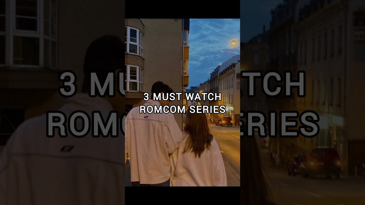 3 Top 3 Must-Watch Romantic Comedy Series for Binge-Watching π