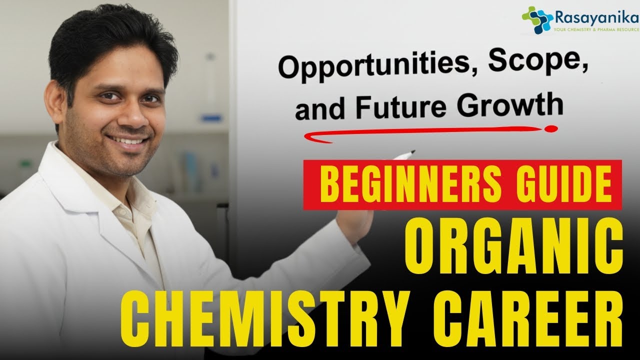 Organic Chemistry Career Guide: Opportunities & Growth