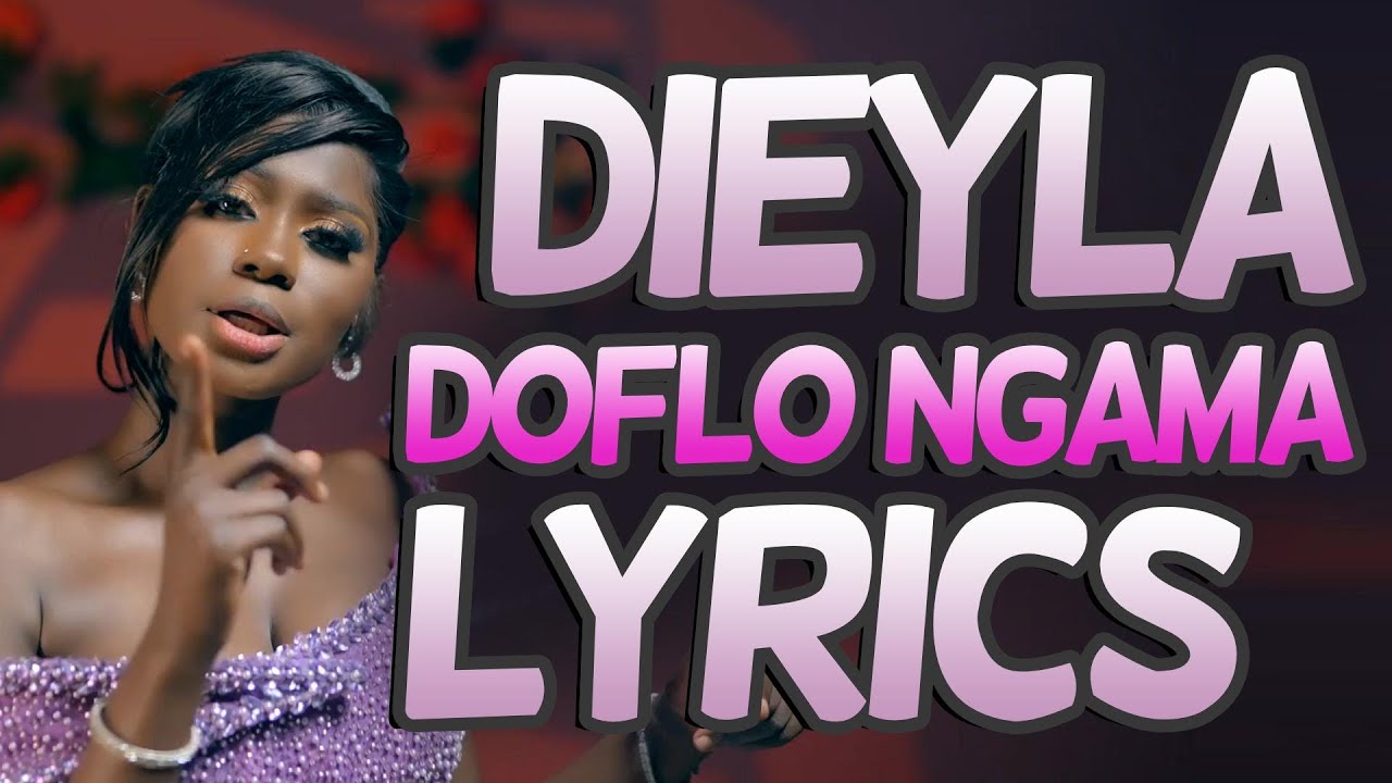 Dieyla - Doflo Ngama Lyrics 🎶