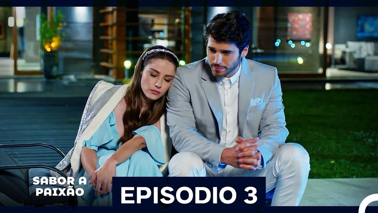 Sabor A Paixão Episódio 3 Dublado | Assista Agora