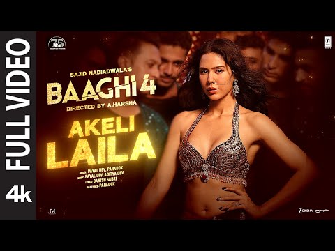Akeli Laila (Full Video)| Baaghi 4| Tiger S,Sonam B,Sanjay D| Payal,Aditya,Paradox|Sajid N,A. Harsha