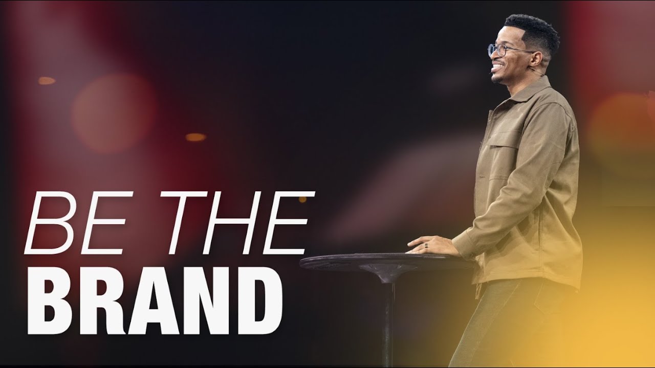 Be the Brand I Sermon: Ryan Leak I Chase Oaks Church