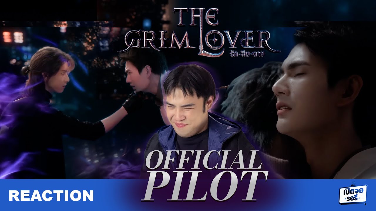 Official Pilot: The Grim Lover Reaction 😱