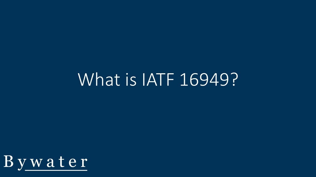 Understanding IATF 16949 & Its Role in Automotive Quality