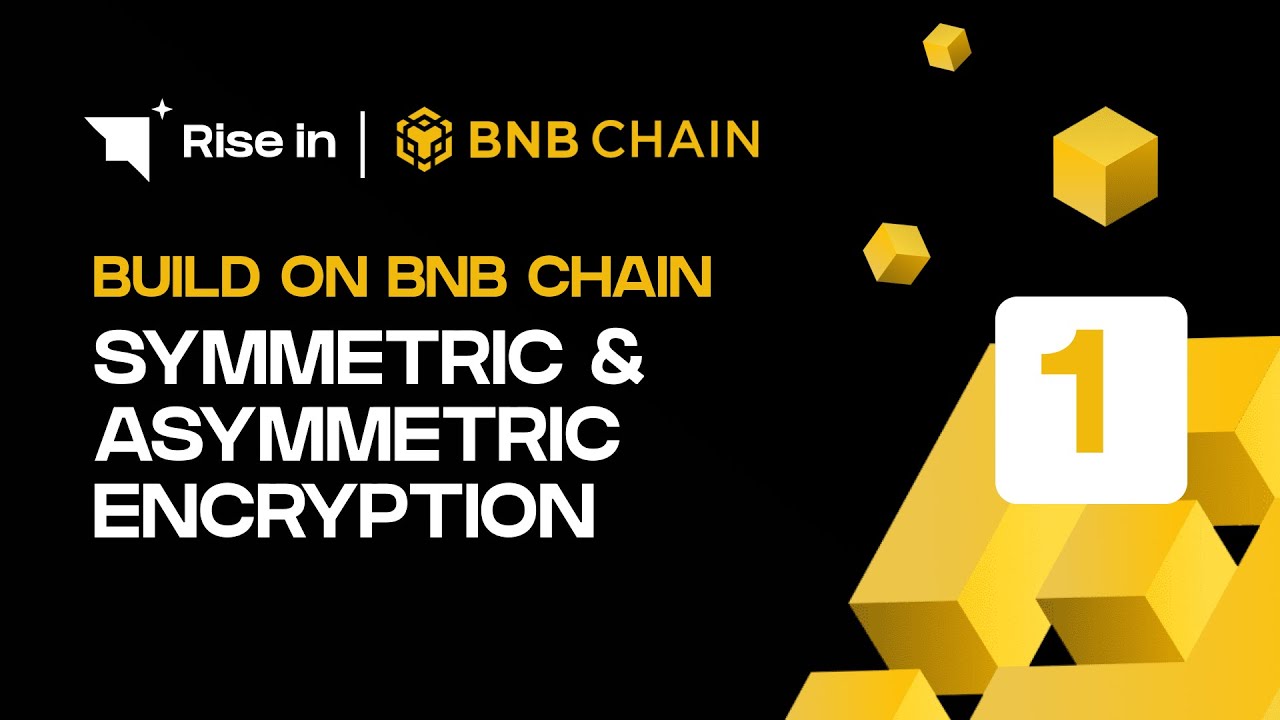 Master Symmetric & Asymmetric Encryption on BNB Chain 🔐