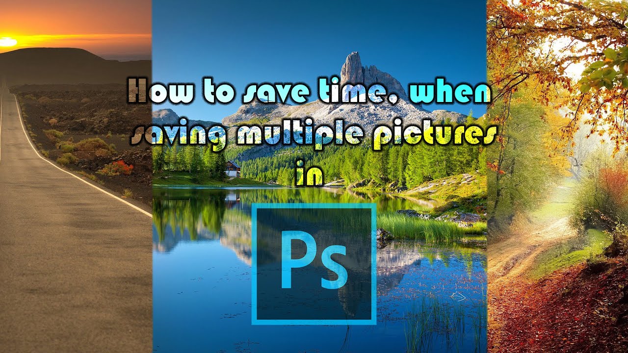 Quickly Save Multiple Photos in Photoshop 📸
