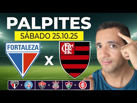 PALPITES DE FUTEBOL PARA HOJE DIA 25/10/2025 FORTALEZA x FLAMENGO + BILHETE PRONTO