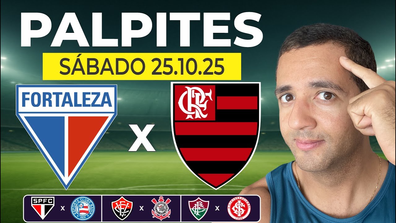 Palpites de Futebol para Hoje 25/10/2025: Fortaleza x Flamengo + Bilhete Pronto ⚽