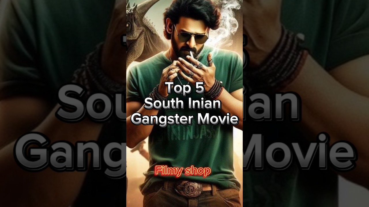 Top 5 Must-Watch South Indian Gangster Films 🎬