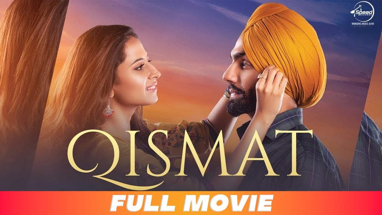 Qismat Full Movie | Romantic Punjabi Drama with Ammy Virk & Sargun Mehta 🎬