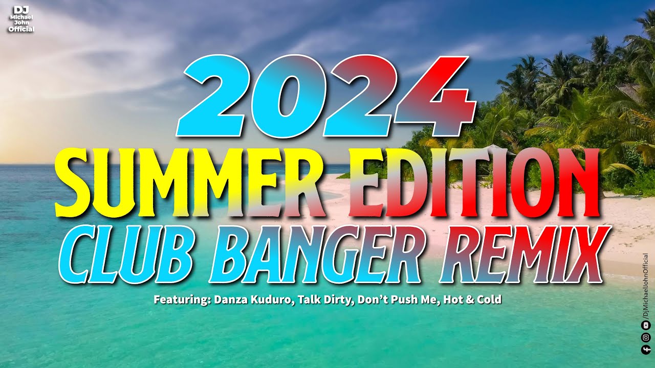 Summer Club Banger Remix | DJ Michael John 🎶