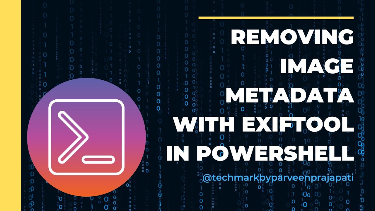 Guide to Removing Image Metadata Using ExifTool in PowerShell