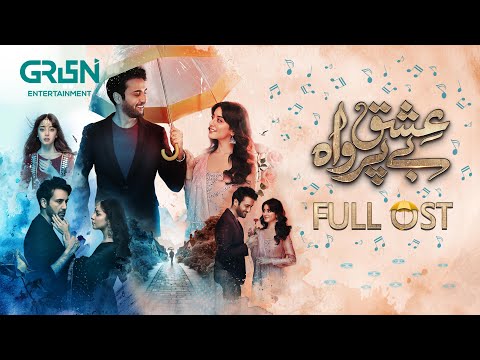 🎧 Ishq Beparwah Full OST ♫ Ft. Affan Waheed | Alizeh Shah | Green TV Entertainment