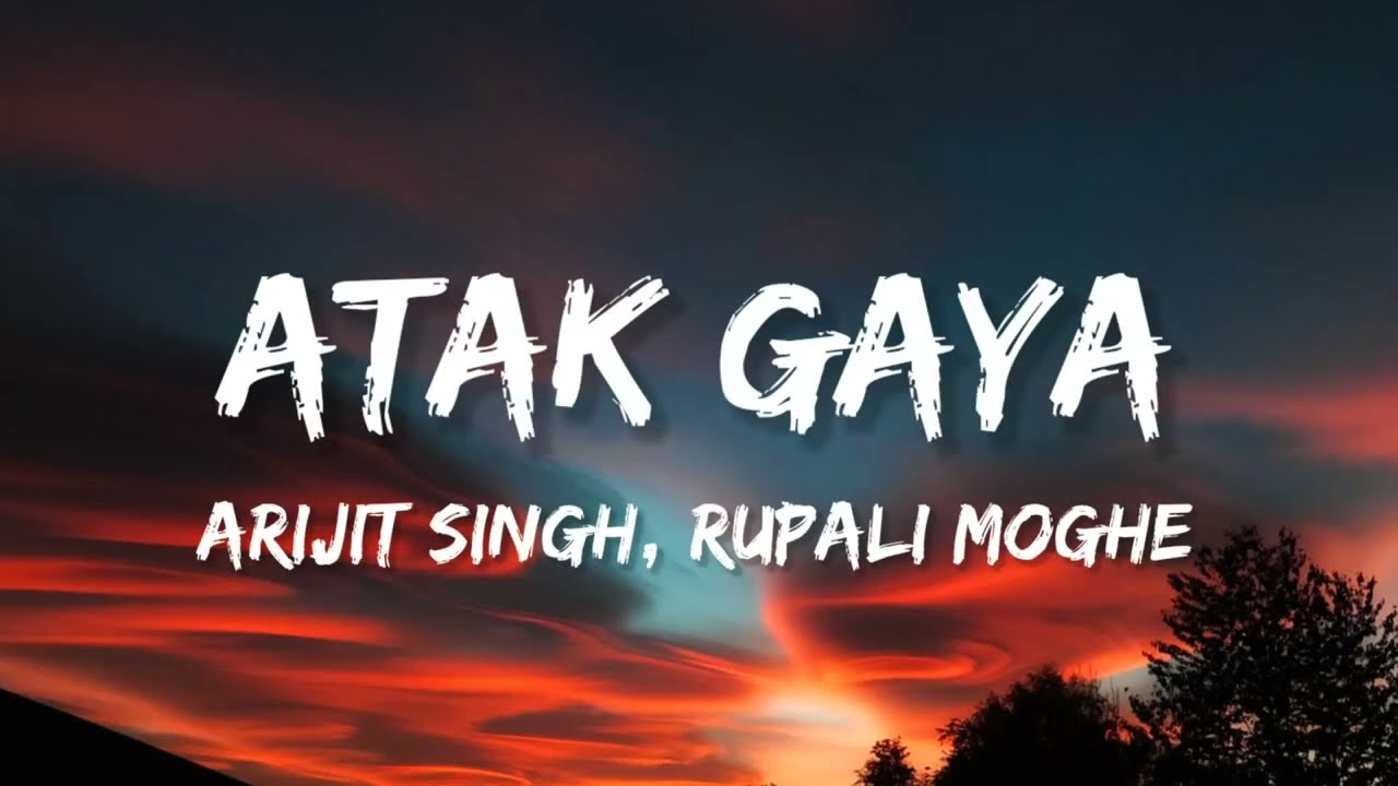 Atak Gaya Lyrics | Badhaai Do 🎶