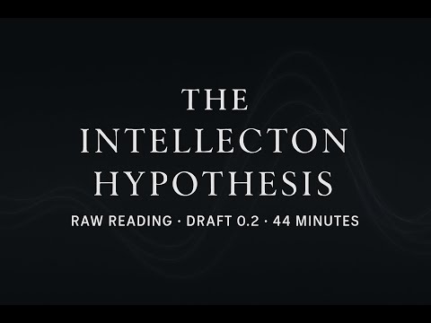 The Intellecton Hypothesis | Reading Draft 0.2 | The Empathic Technologist