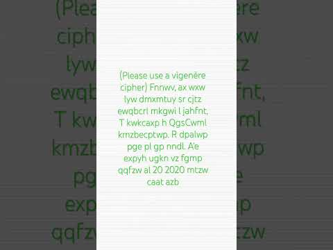 Use a Vigenère Cipher