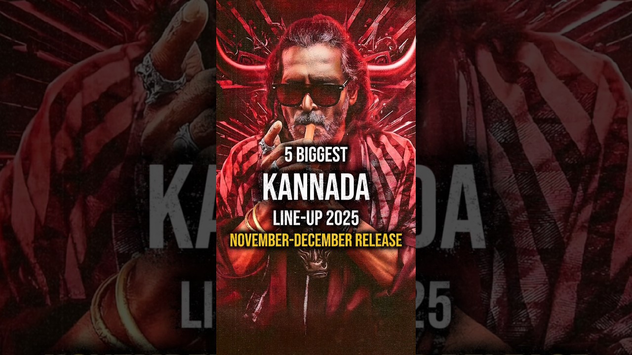 🔥 Top 5 Kannada Blockbusters of 2025 | November-December Must-Watch Lineup 💥