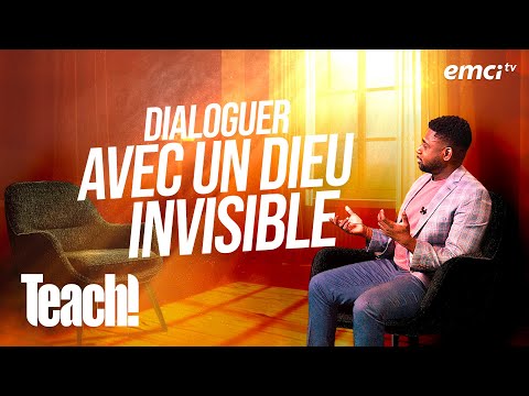 Comment dialoguer avec Dieu qui est invisible ? - Teach! - Athoms Mbuma