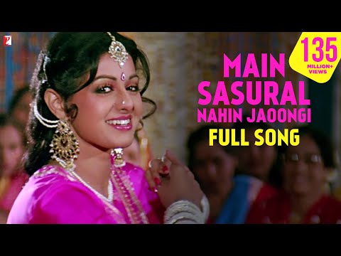 Main Sasural Nahin Jaoongi | Full Song | Chandni | Sridevi, Rishi Kapoor | Pamela Chopra | Shiv-Hari
